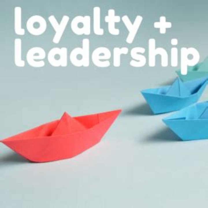 Loyalty and leadership