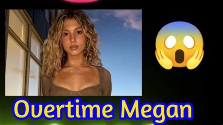 Overtime Megan Video Ot Eugenio Twitter & Reddit